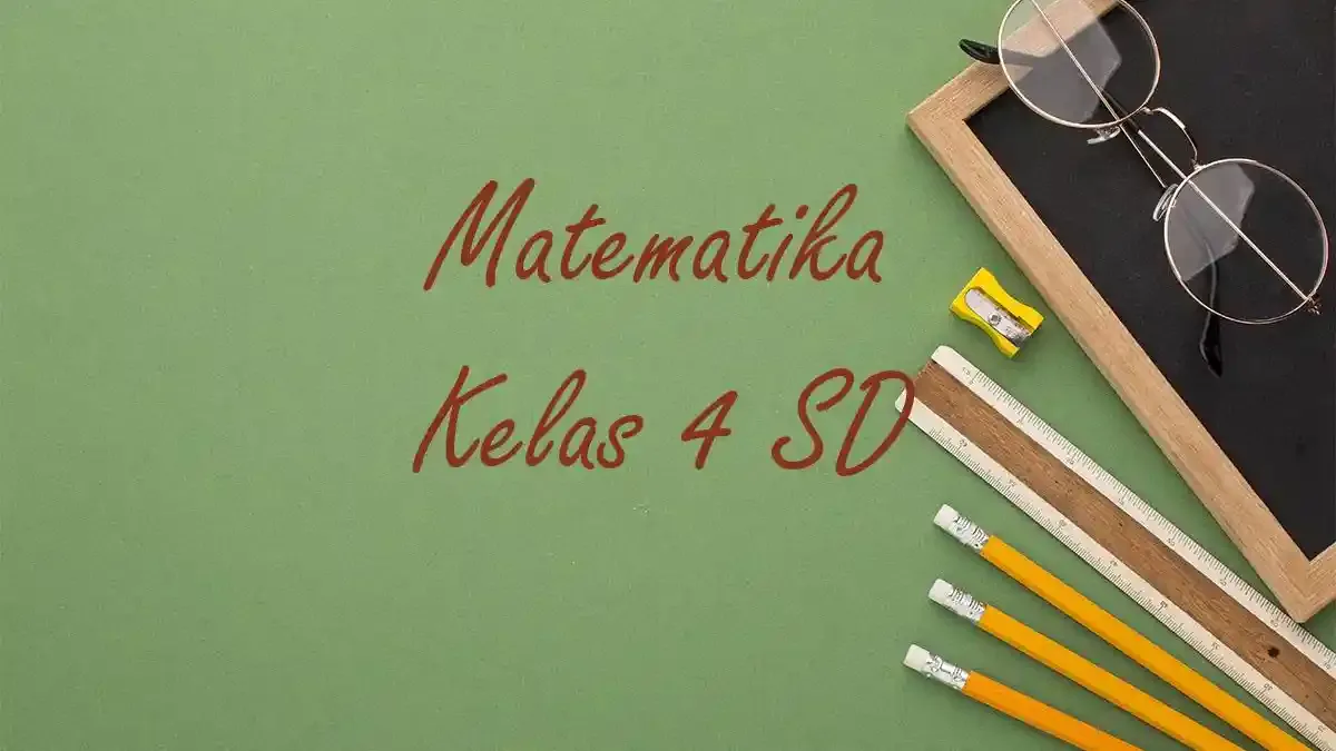 80 Contoh Soal SAT Matematika Kelas 4 SD 2026 Lengkap dengan Kunci 80 Contoh Soal SAT Matematika Kelas 4 SD 2026 Lengkap dengan Kunci